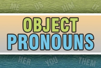 Nesne Zamirleri (Object Pronouns)